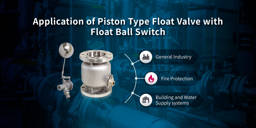 Application of Z-Tide Piston Type Float Valve with Float Ball Switch